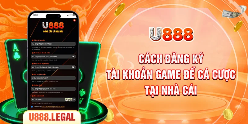 Cách đăng ký tài khoản game để cá cược tại nhà cái