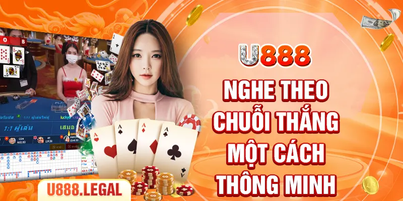 Nghe theo chuỗi thắng một cách thông minh