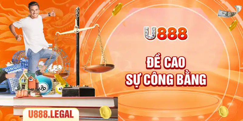 Đề cao sự công bằng 